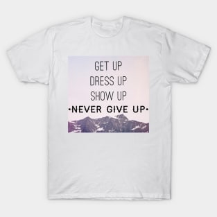 Never Give Up T-Shirt